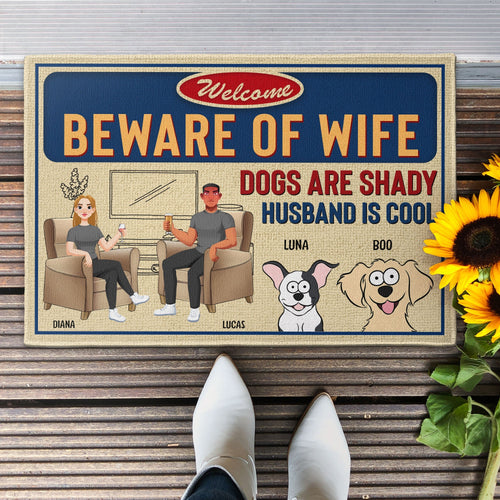 Beware Of Wife Dogs Are Shady - Personalized Doormat