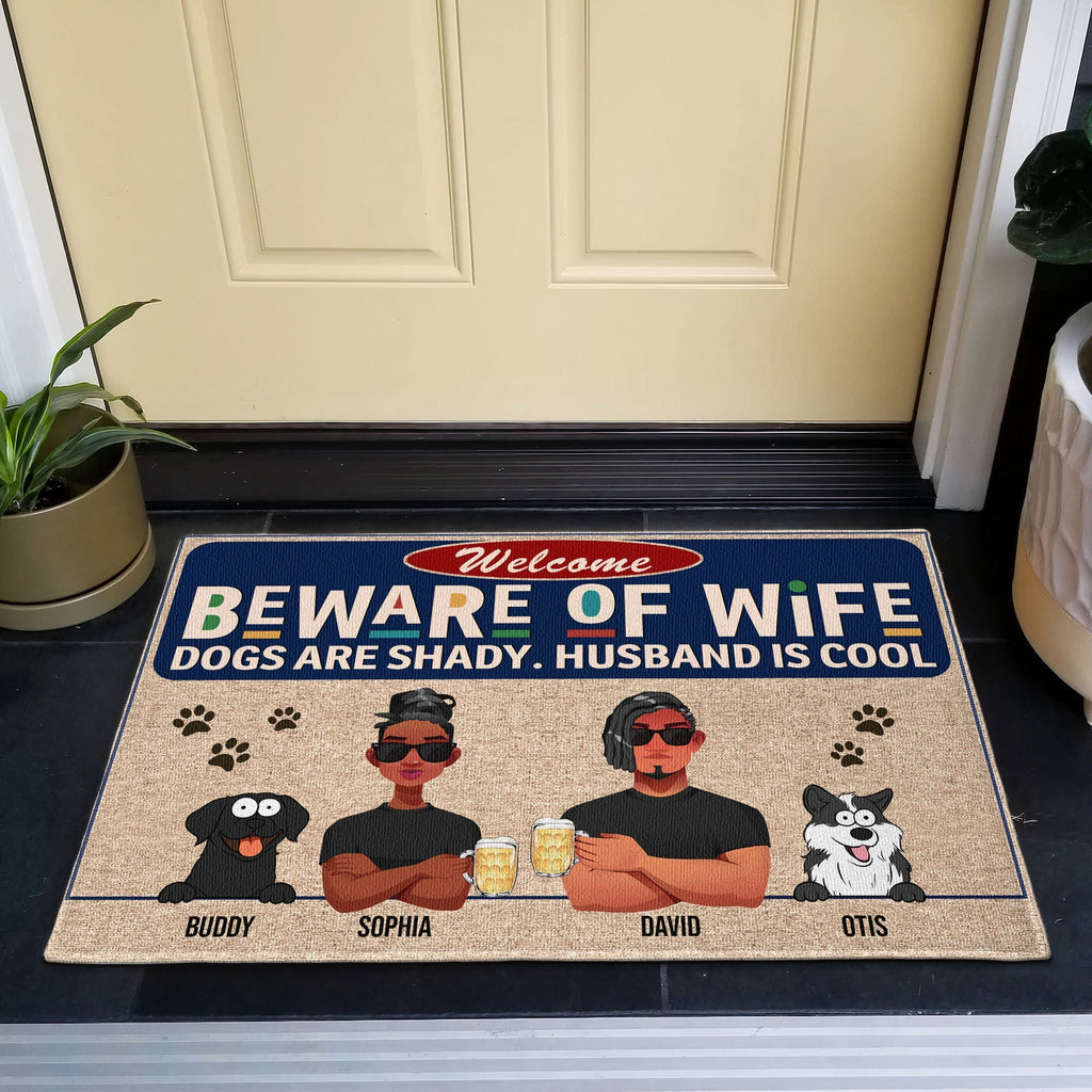 Beware Of Wife - Dogs Are Shady - Personalized Doormat