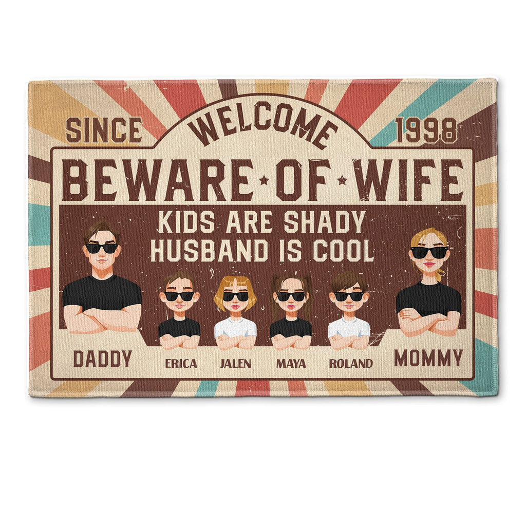 Beware Of Wife. Kids Are Shady - Personalized Doormat