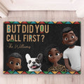 But Did You Call First? - New Version - Personalized Doormat
