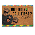 But Did You Call First? - Personalized Doormat