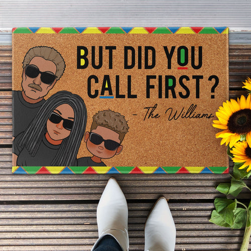 But Did You Call First? - Personalized Doormat
