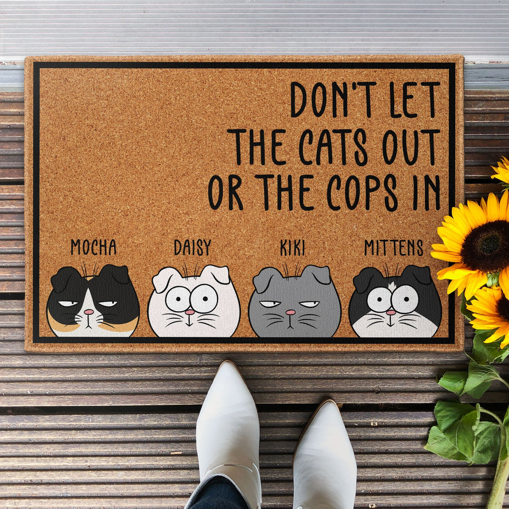 Don't Let The Cats Out Or The Cops In - Personalized Doormat