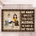 Go Away Unless You Have Alcohol And Cat Treats - Personalized Doormat