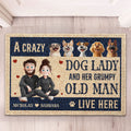 New Version Couple A Crazy Dog Lady And Her Grumpy Old Man - Personalized Doormat