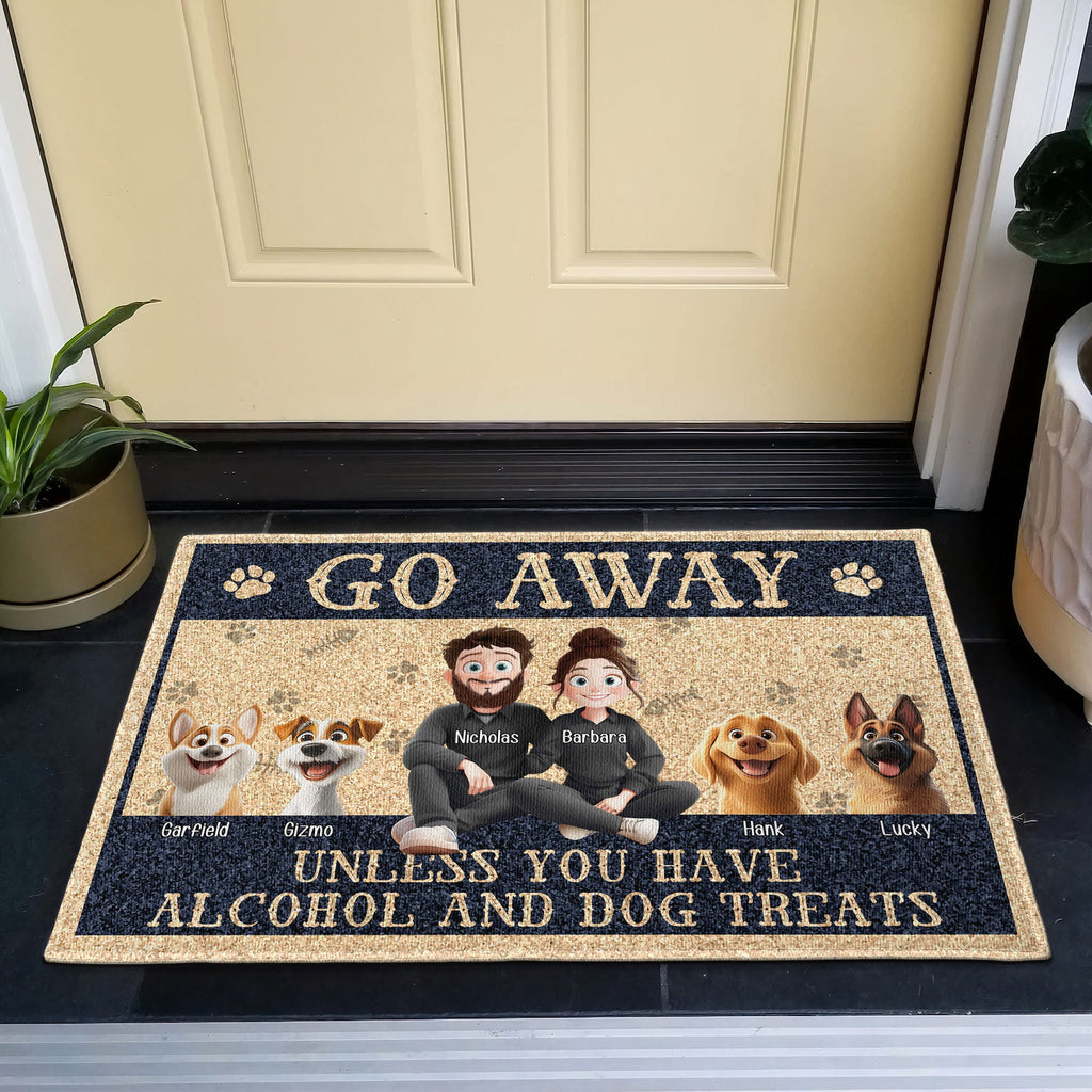 New Version Go Away Unless You Have Alcohol And Dog Treats Home Decor - Personalized Doormat