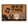 No Need To Knock We Know You Are Here - Personalized Doormat
