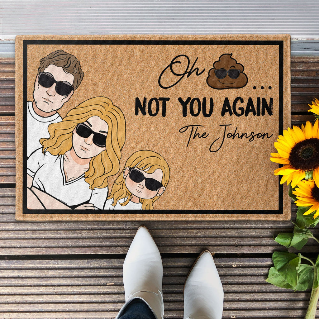 Oh Not You Again Funny Famiy - Personalized Doormat