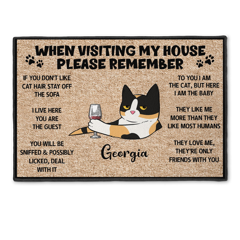 Please Remember When Visiting Cats House - Personalized Doormat