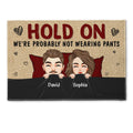 We're Probably Not Wearing Pants - Personalized Doormat